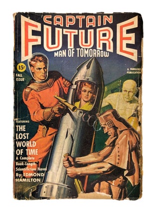 Item #27138 Captain Future: Man of Tomorrow - Fall 1941. Oscar J. Friend, Edmond Hamilton, Frank...