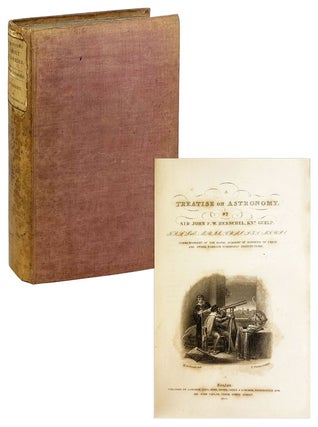 Item #27150 A Treatise on Astronomy [Series title: The Cabinet Cyclopaedia]. John F. W. Herschel