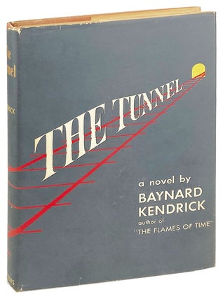 Item #27177 The Tunnel. Baynard Kendrick