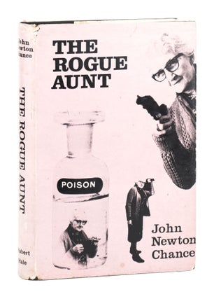 Item #27178 The Rogue Aunt. John Newton Chance