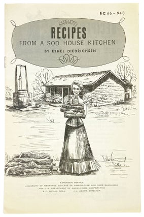 Item #27179 Recipes from a Sod House Kitchen. Ethel Diedrichsen