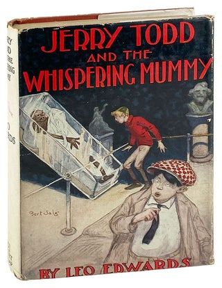 Item #27199 Jerry Todd and the Whispering Mummy. Leo Edwards, Bert Salg, pseud. Edward Edson Lee