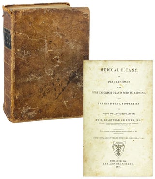 Item #27228 Medical Botany: or Descriptions of the More Important Plants Used in Medicine, with...