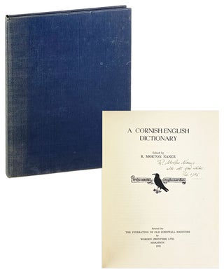 Item #27249 A Cornish-English Dictionary [Inscribed and Signed]. R. Morton Nance, ed