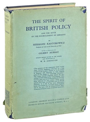 Item #27256 The Spirit of British Policy and the Myth of the Encirclement of Germany. Hermann...