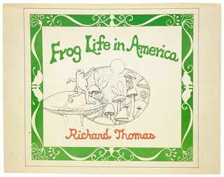 Item #27276 Frog Life in America. Richard Thomas