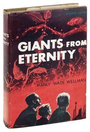 Item #27282 Giants from Eternity. Manly Wade Wellman