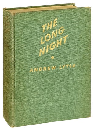 Item #27307 The Long Night [Signed]. Andrew Lytle