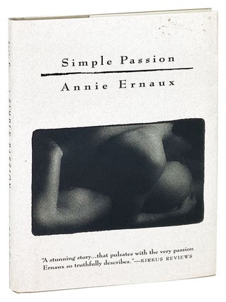 Item #27312 Simple Passion. Annie Ernaux, Tanya Leslie, trans