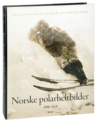 Item #27325 Norske Polarheltbilder 1888-1928 [Inscribed and Signed by Lund]. Harald Ostgaard...