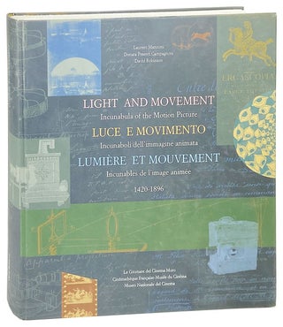 Item #27326 Light and Movement: Incunabula of the Motion Picture 1420-1896 / Luce e movimento:...