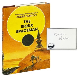 Item #27335 The Sioux Spaceman [Signed Bookplate Laid in]. Andre Norton, Lin Carter, profile
