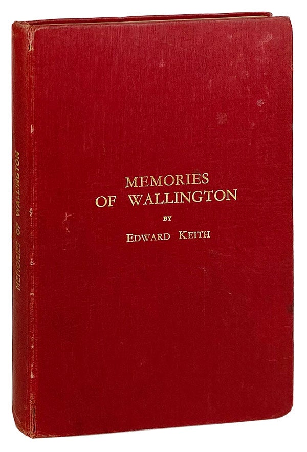 Item #27344 Memories of Wallington [Charles Trevelyan's Copy with ALS tipped in]. Edward Keith, Charles Trevelyan, foreword.