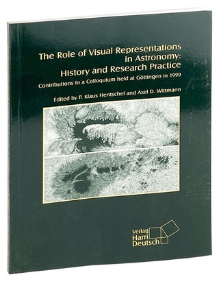 Item #27346 The Role of Visual Representations in Astronomy: History and Research Practice....