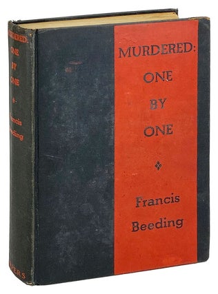 Item #27352 Murdered One by One [alt. title: No Fury]. Francis Beeding, pseud. John Leslie Palmer