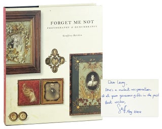 Item #27382 Forget Me Not: Photography & Remembrance [Inscribed and Signed]. Geoffrey Batchen