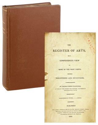 Item #27424 The Register of Arts, or A compendious view of some of the most useful modern...