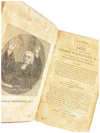 Item #27429 Memoirs of the Life of the Reverend George Whitefield, M.A. Late chaplain to the...