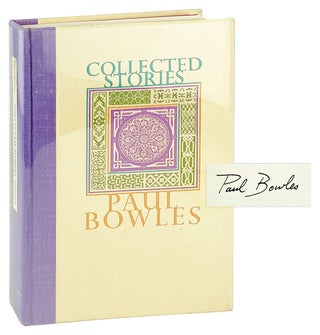 Item #27434 Collected Stories [Limited Edition, Signed by Bowles]. Paul Bowles, Gore Vidal, intro