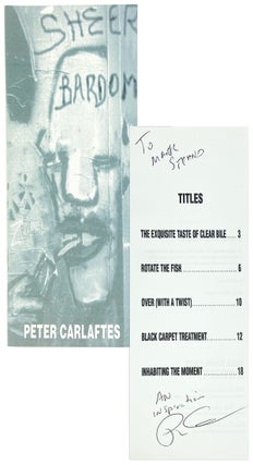 Item #27486 Sheer Bardom [Inscribed and Signed to Mark Strand]. Peter Carlaftes