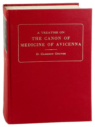 Item #27520 A Treatise on the Canon of Medicine of Avicenna incorporating a translation of the...