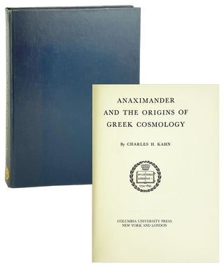 Item #27521 Anaximander and the Origins of Greek Cosmology. Charles H. Kahn