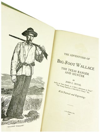 The Adventures of Big-Foot Wallace, the Texas Ranger and Hunter