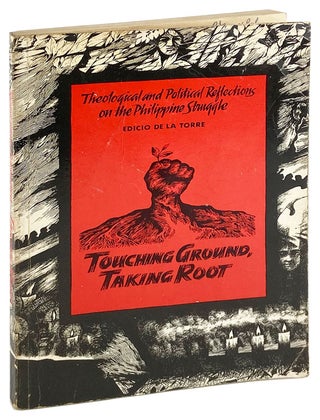 Item #27532 Touching Ground, Taking Root: Theological and Political Reflections on the Philippine...