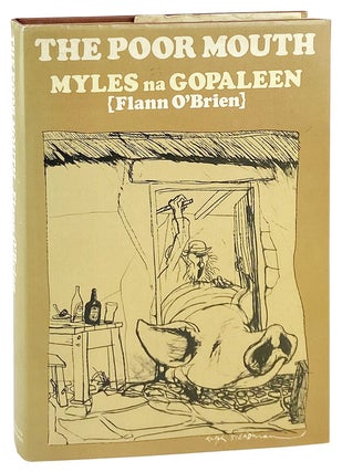 Item #27579 The Poor Mouth (An Beal Bacht): A bad story about the hard life. Myles na Gopaleen,...