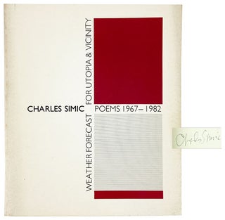 Item #27581 Weather Forecast for Utopia & Vicinity: Poems 1967-1982 [Signed]. Charles Simic