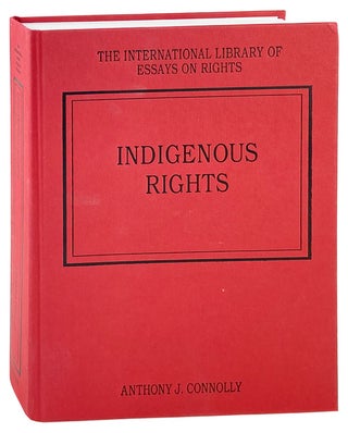 Item #27591 Indigenous Rights. Anthony J. Connolly, ed