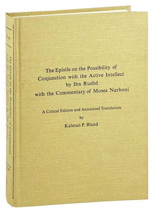 Item #27615 The Epistle on the Possibility of Conjunction with the Active Intellect. Ibn Rushd,...