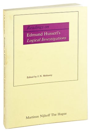 Item #27626 Readings on Edmund Husserl's Logical Investigations. Edmund Husserl, J N. Mohanty, ed