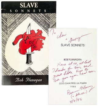Item #27629 Slave Sonnets [Signed]. Bob Flanagan
