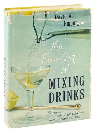 Item #27640 The Fine Art of Mixing Drinks. David E. Embury, Nathan Gluck