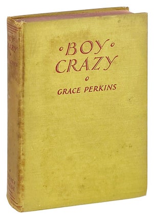 Item #27657 Boy Crazy [Review Copy]. Grace Perkins