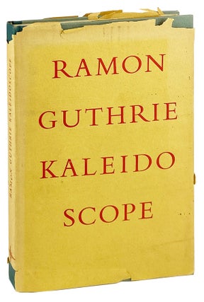 Item #27659 Ramon Guthrie Kaleidoscope. Ramon Guthrie, Philip Booth Dilys Laing, Alexander Laing,...
