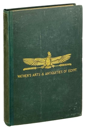 Item #27728 Arts, Antiquities, and Chronology of Ancient Egypt: From Observations in 1839. George...