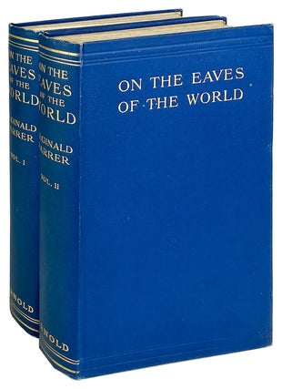 Item #27729 On the Eaves of the World [Two volume set]. Reginald Farrer