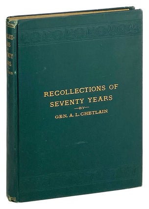 Item #27738 Recollections of Seventy Years. Augustus L. Chetlain