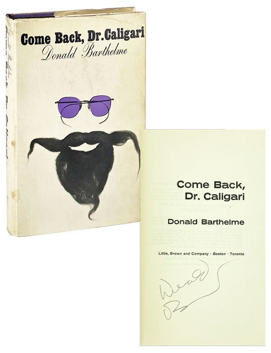 Item #27747 Come Back, Dr. Caligari [Signed]. Donald Barthelme.
