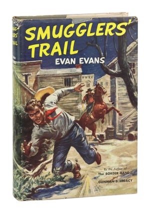 Item #27758 Smugglers' Trail [alt. title: Scourge of the Rio Grande]. Evan Evans, pseud. of Max...