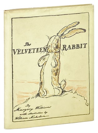 Item #27785 The Velveteen Rabbit or How Toys Become Real. Margery Williams, William Nicholson