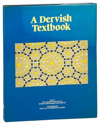 Item #27808 A Dervish Textbook from the 'Awarifu-L-Ma'Arif, Written in the Thirteenth Century....