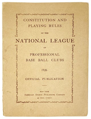 Item #27813 Constitution and Playing Rules of the National League of Professional Base Ball...