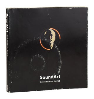 Item #27874 SoundArt: Swedish Contemporary Sound Artists [with CDs]. Teddy Hultberg, Mikael...