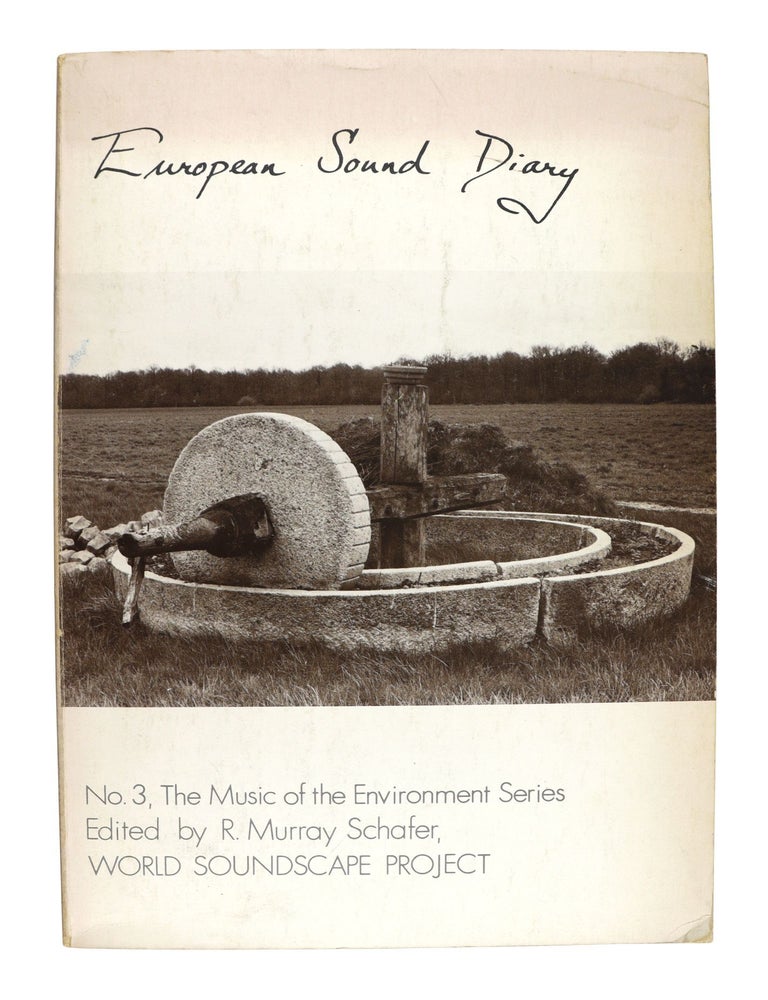 Item #27881 European Sound Diary [The Music of the Environment Series, No. 3]. R. Murray Schafer, ed.
