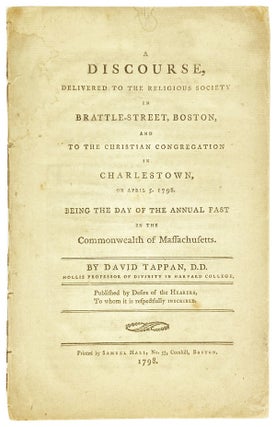 Item #27925 A Discourse, Delivered to the Religious Society in Brattle-Street, Boston, and to the...