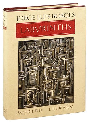 Item #27952 Labyrinths. Jorge Luis Borges, Donald A. Yates, James E. Irby, Andre Maurois, eds.,...