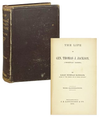 Item #28006 The Life of Gen. Thomas J. Jackson ("Stonewall" Jackson). Sarah Nicholas Randolph